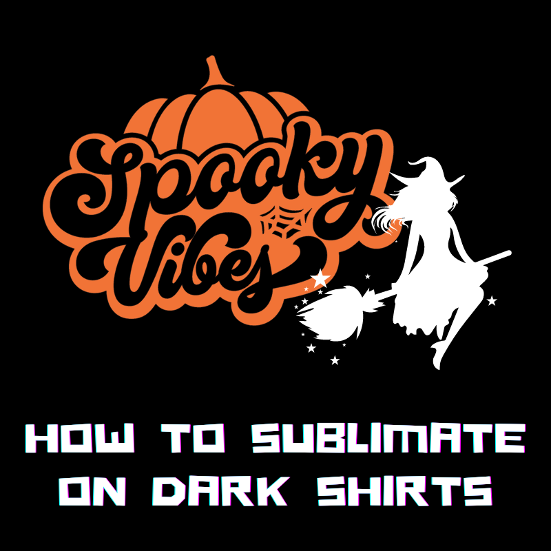 How To Sublimate On Dark Shirts?