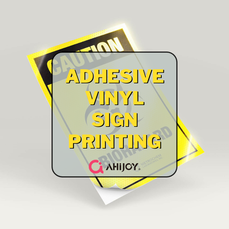 Adhesive Vinyl Sign Printing