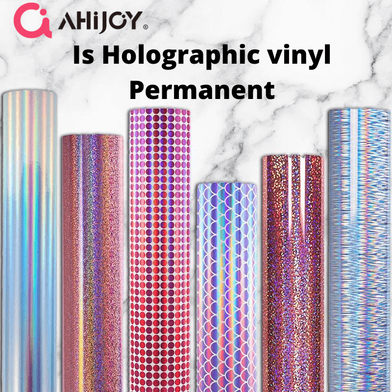 Is holographic vinyl permanent - Ahijoy
